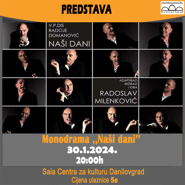 Monodrama “Naši dani” – 5€